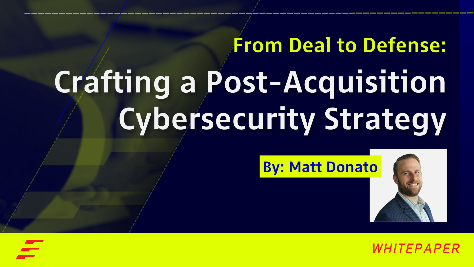 From Deal to Defense: A Post-Acquisition Cybersecurity Whitepaper ...