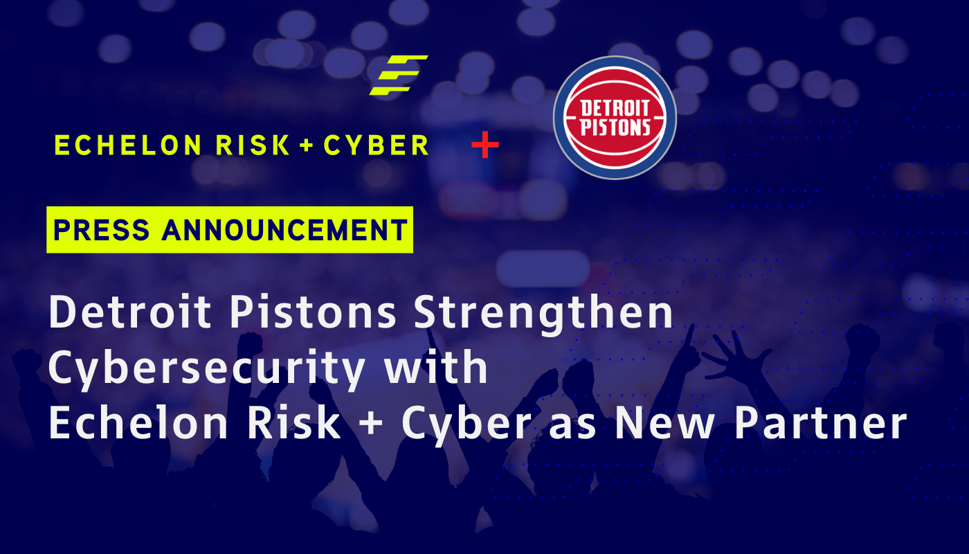 Detroit Pistons Strengthen Cybersecurity with Echelon Risk + Cyber as New Partner