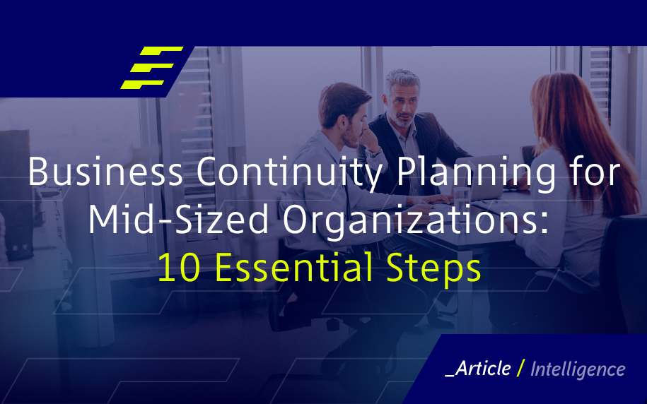 Business Continuity Planning for Mid-Sized Organizations: 10 Essential Steps 