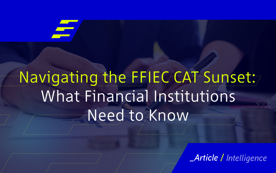 Navigating the FFIEC CAT Sunset: What Financial Institutions Need to Know 
