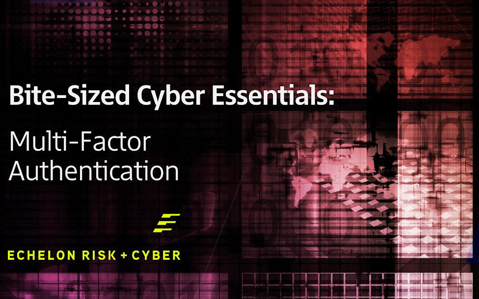 Bite-Sized Cyber Essentials: Multi-Factor Authentication