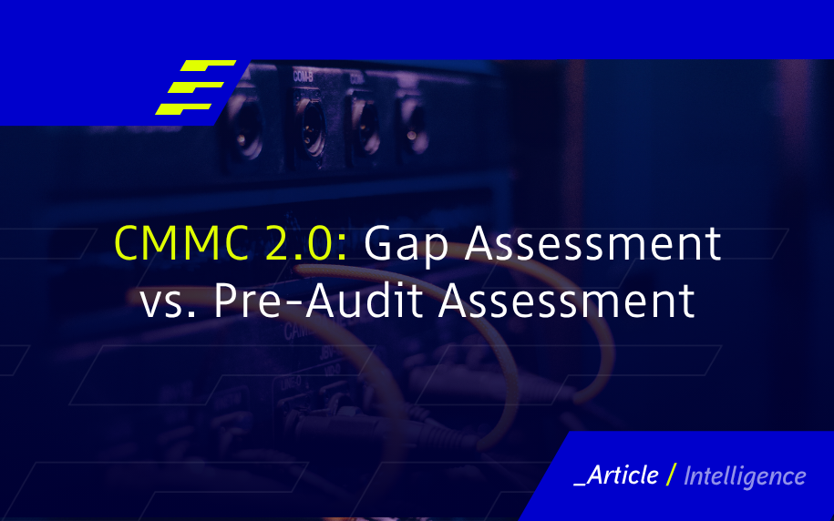 CMMC 2.0: Gap Assessment vs. Pre-Audit Assessment