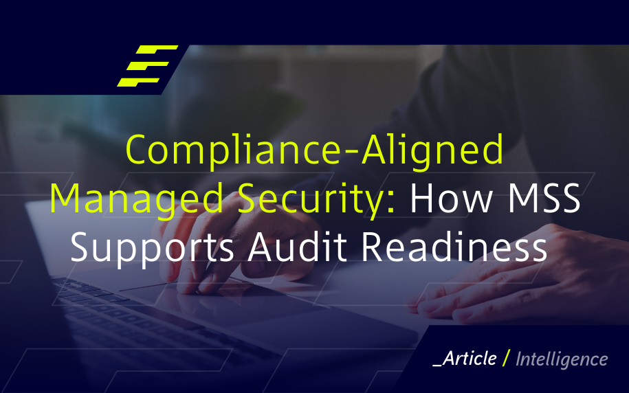Compliance-Aligned Managed Security: How MSS Supports Audit Readiness 