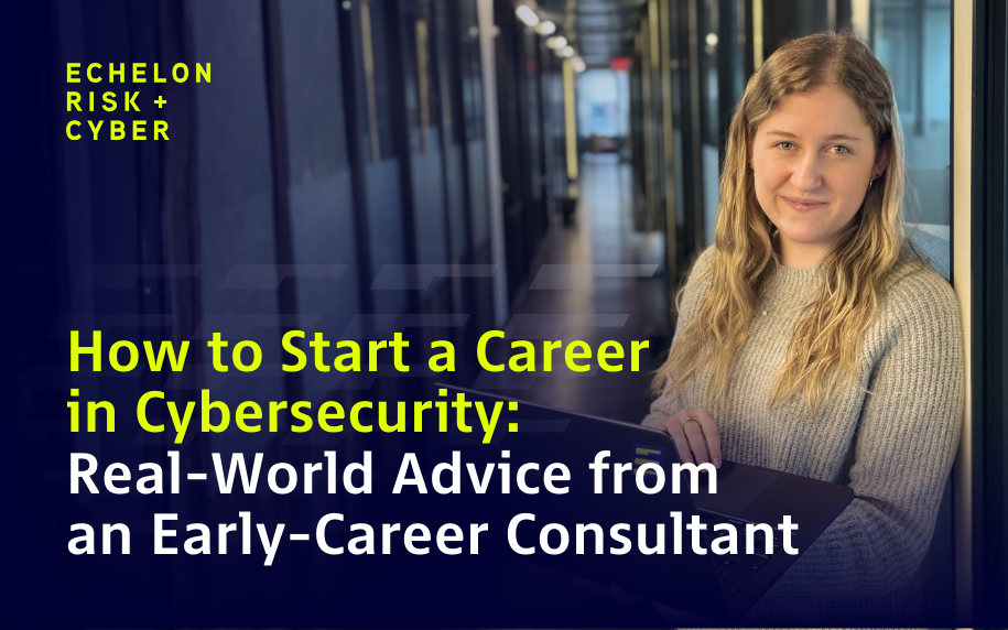 How to Start a Career in Cybersecurity: Real-World Advice from an Early-Career Consultant