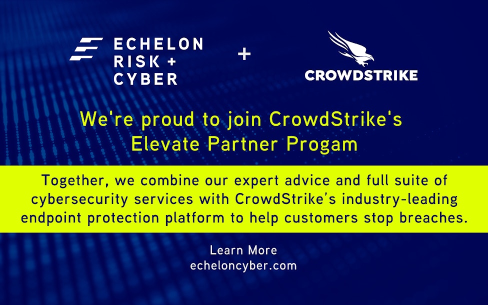 Echelon Risk + Cyber Joins CrowdStrike’s Elevate Partner Program