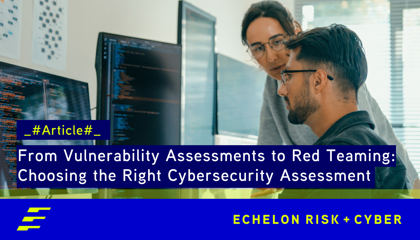 From Vulnerability Assessments to Red Teaming: Choosing the Right ...