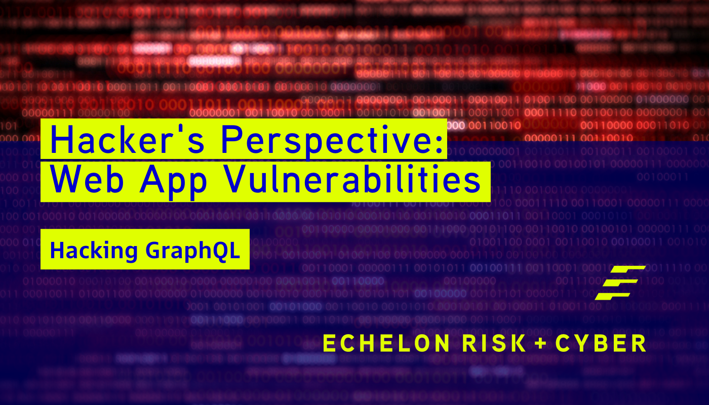 Hacker’s Perspective: Web App Vulnerabilities – Hacking GraphQL