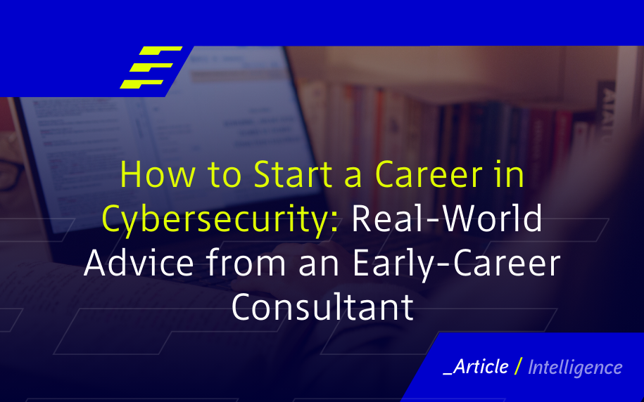 How to Start a Career in Cybersecurity: Real-World Advice from an Early ...