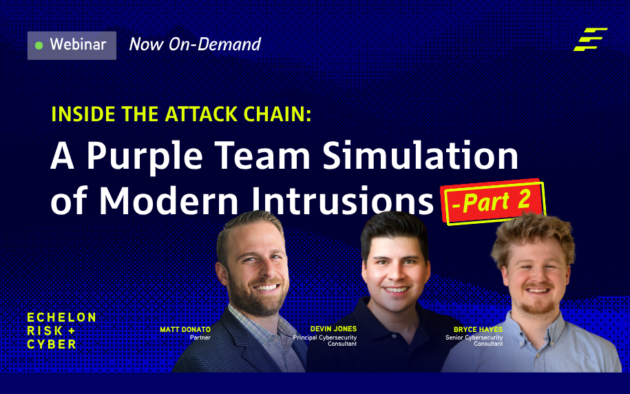 On-Demand: Inside the Attack Chain Part 2: A Purple Team Simulation of Modern Intrusions