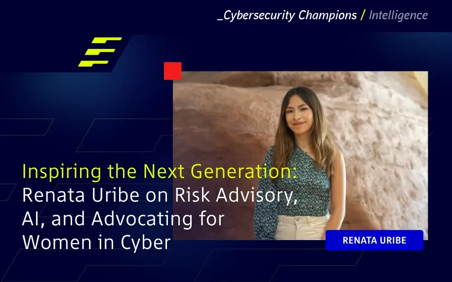 Inspiring the Next Generation: Renata Uribe on Risk Advisory, AI, and Advocating for Women in Cyber 