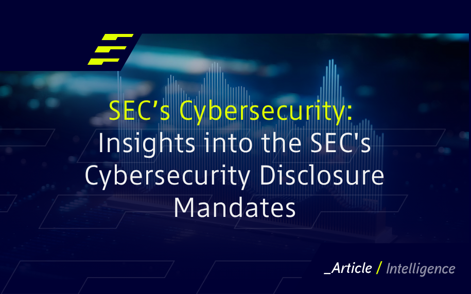SEC’s Cybersecurity: Insights into the SEC's Cybersecurity Disclosure Mandates