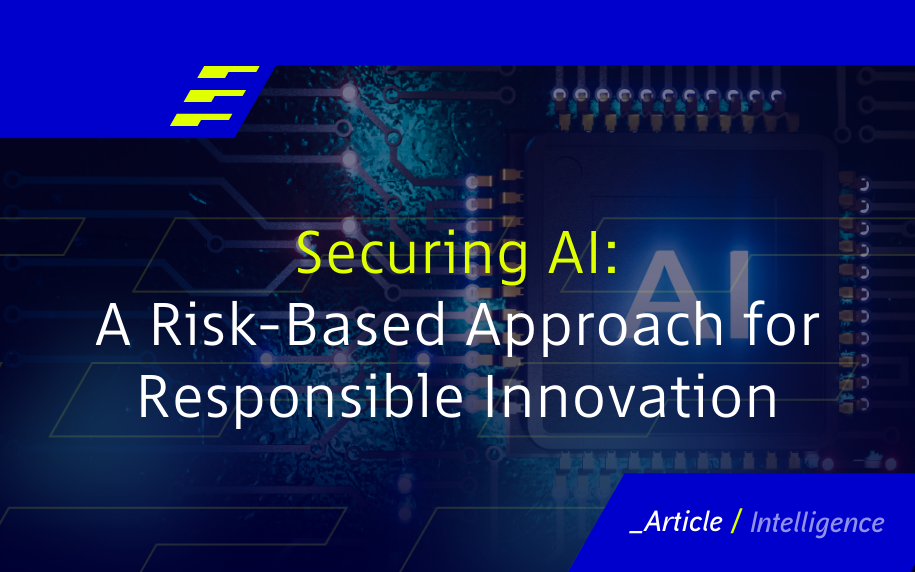 Securing AI: A Risk-Based Approach for Responsible Innovation 